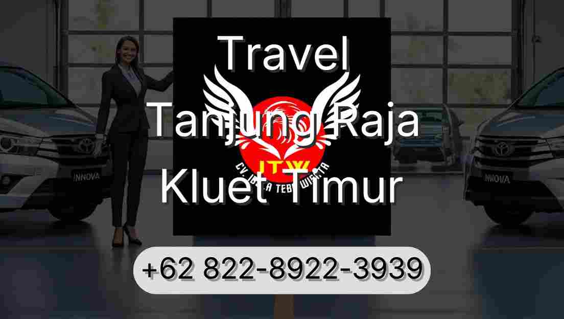 Travel Tanjung Raja Kluet Timur
