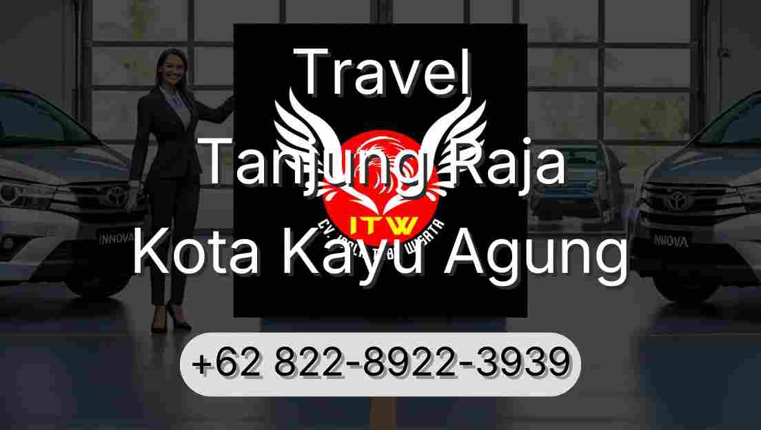 Travel Tanjung Raja Kota Kayu Agung
