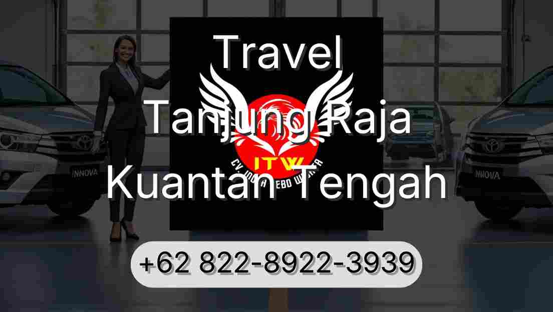 Travel Tanjung Raja Kuantan Tengah