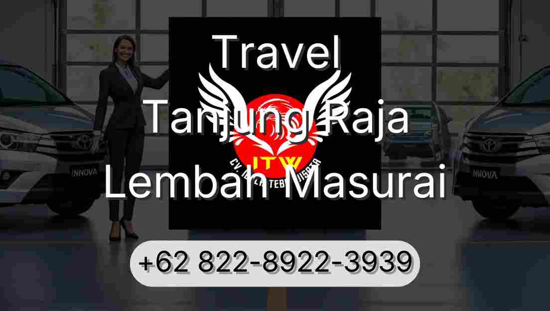 Travel Tanjung Raja Lembah Masurai