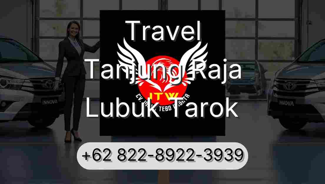 Travel Tanjung Raja Lubuk Tarok