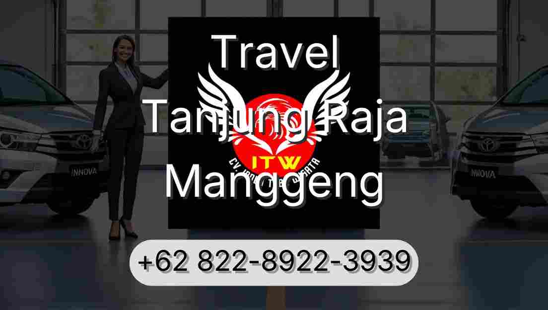 Travel Tanjung Raja Manggeng