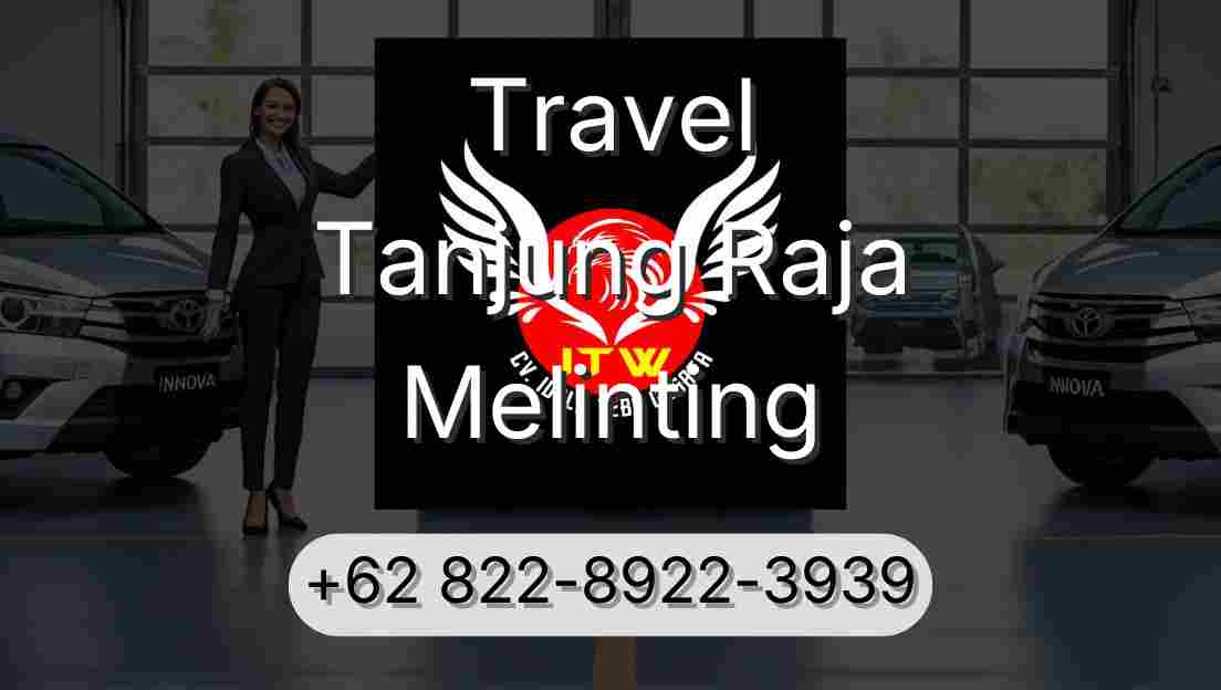 Travel Tanjung Raja Melinting