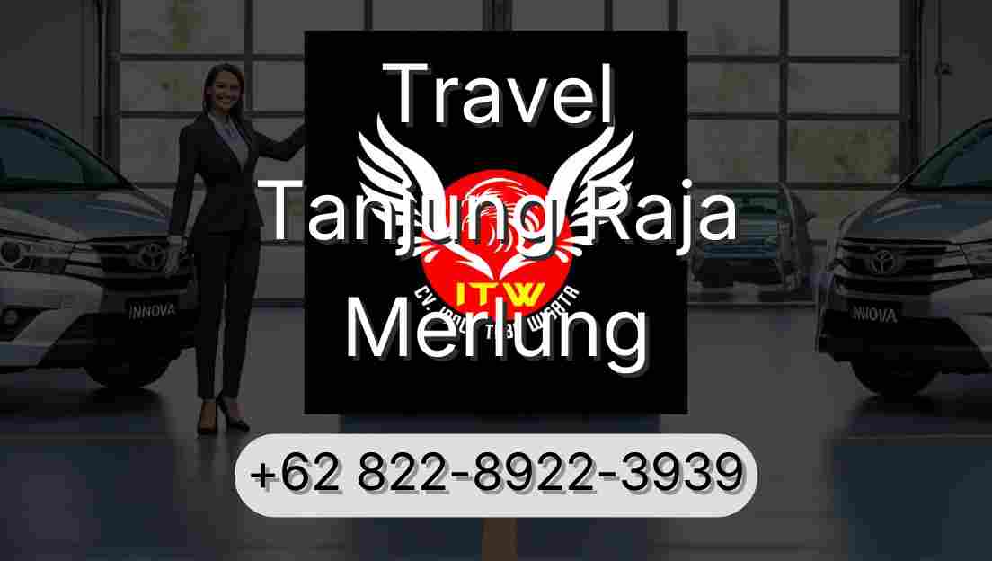 Travel Tanjung Raja Merlung