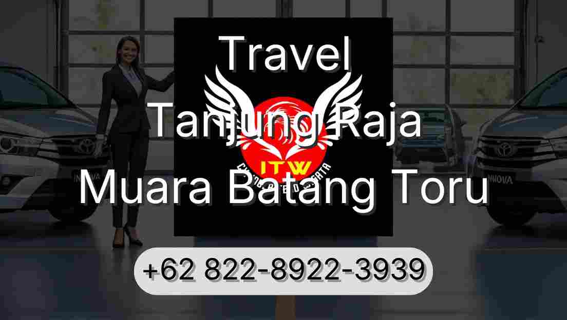 Travel Tanjung Raja Muara Batang Toru