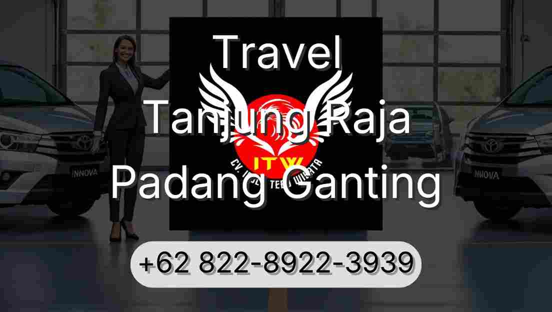 Travel Tanjung Raja Padang Ganting