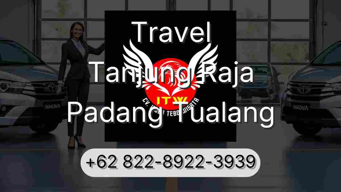 Travel Tanjung Raja Padang Tualang