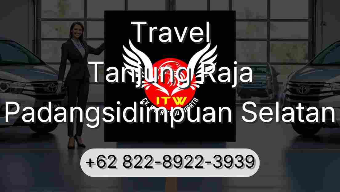 Travel Tanjung Raja Padangsidimpuan Selatan
