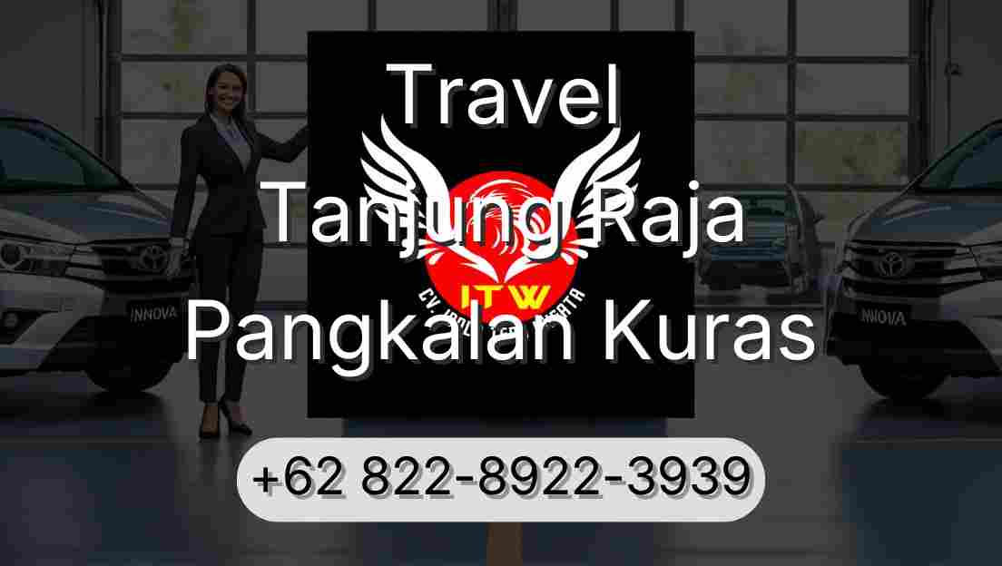 Travel Tanjung Raja Pangkalan Kuras
