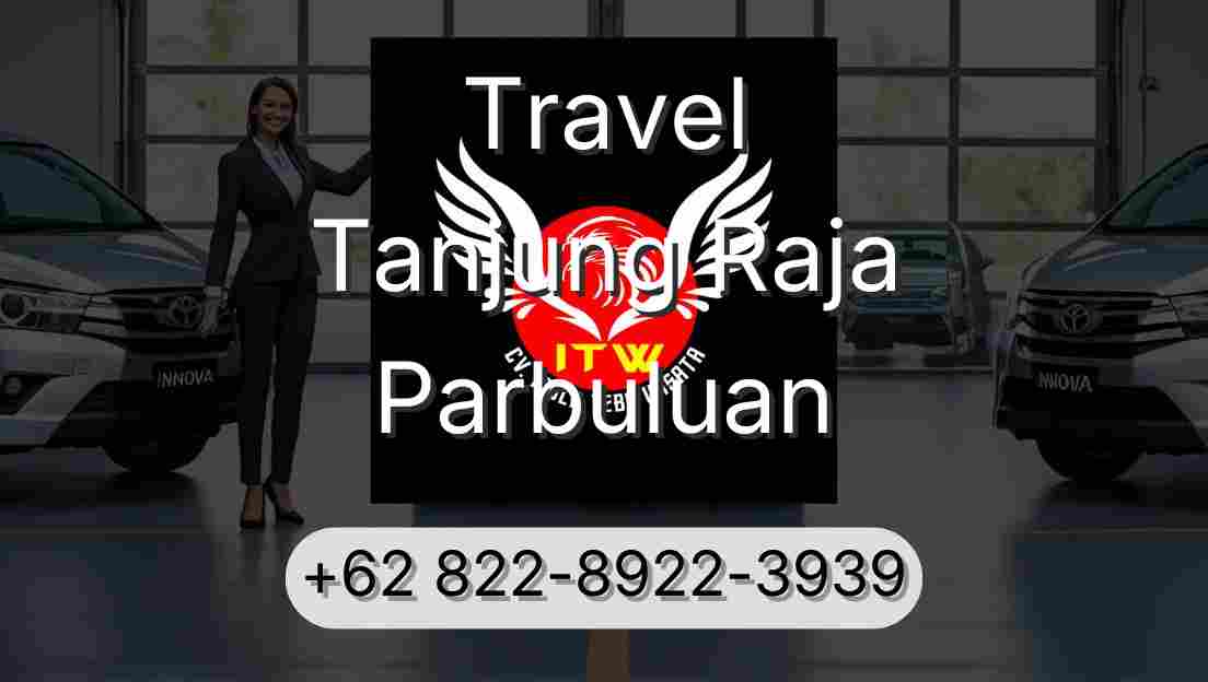 Travel Tanjung Raja Parbuluan