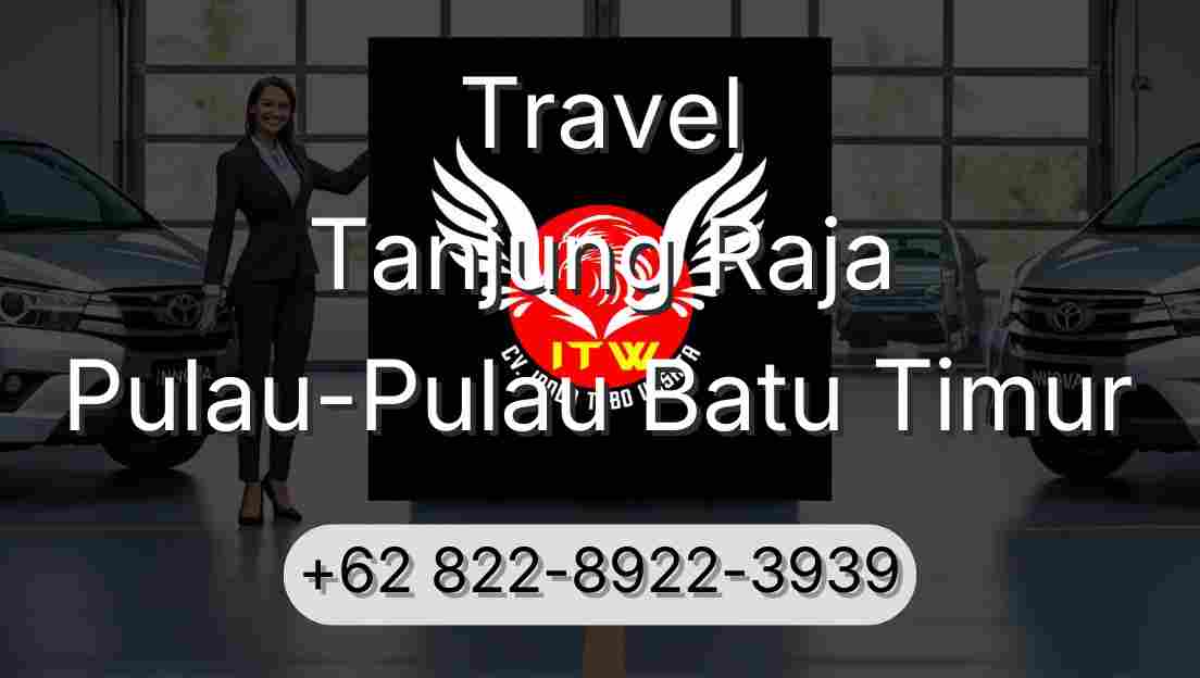 Travel Tanjung Raja Pulau-Pulau Batu Timur