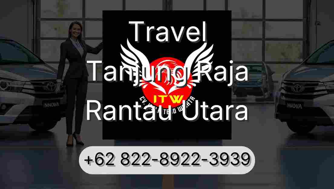 Travel Tanjung Raja Rantau Utara