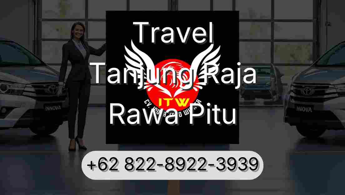 Travel Tanjung Raja Rawa Pitu