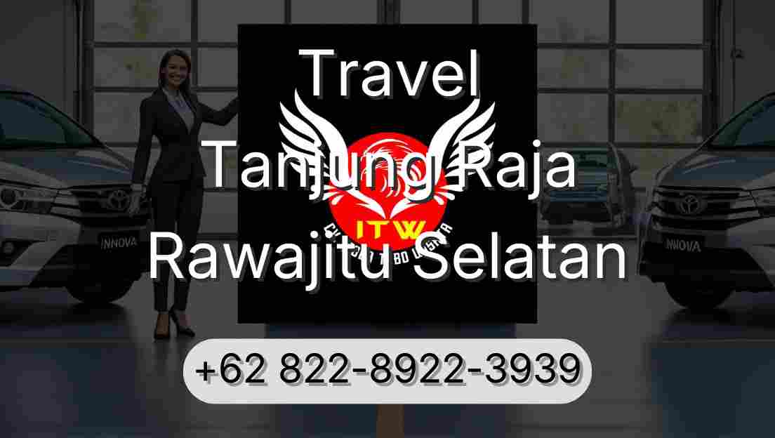 Travel Tanjung Raja Rawajitu Selatan