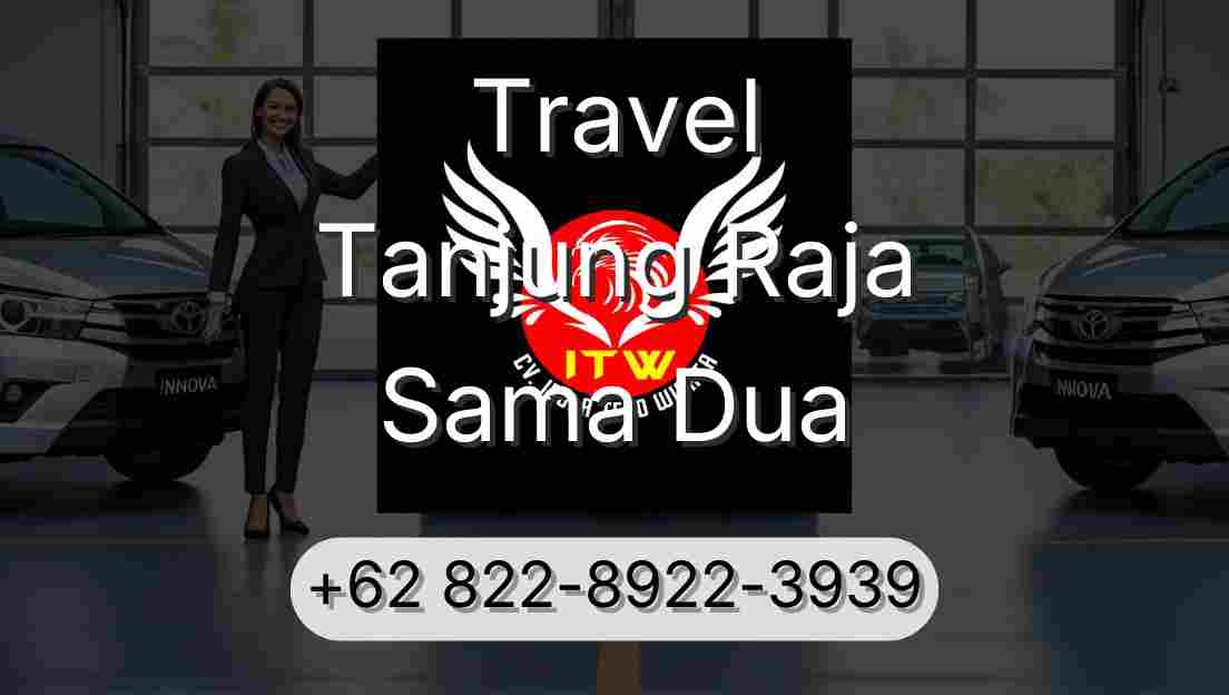 Travel Tanjung Raja Sama Dua
