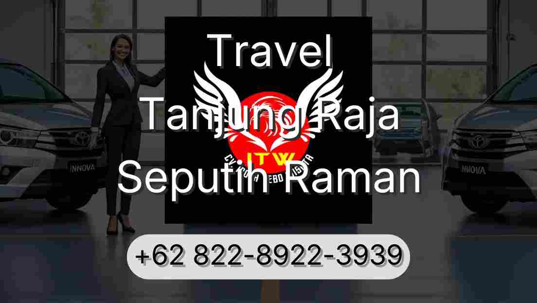 Travel Tanjung Raja Seputih Raman