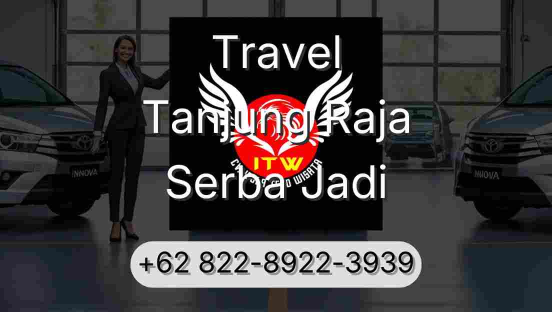 Travel Tanjung Raja Serba Jadi