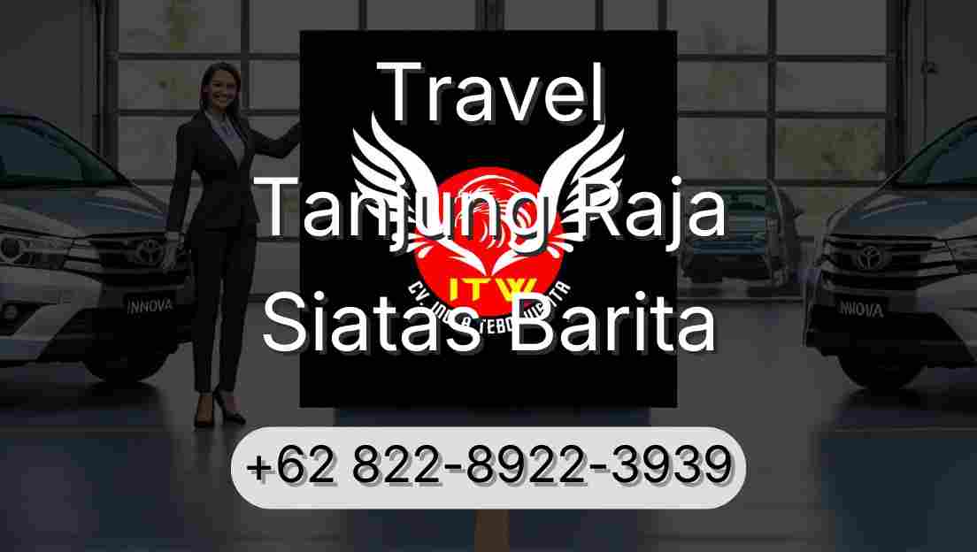 Travel Tanjung Raja Siatas Barita