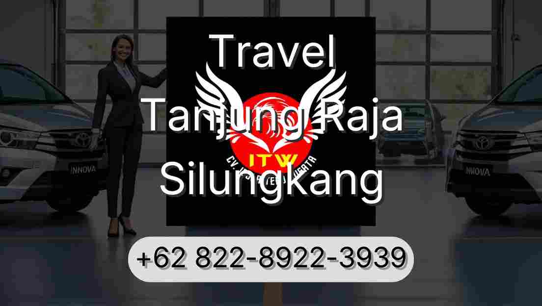 Travel Tanjung Raja Silungkang