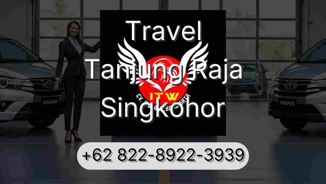 Travel Tanjung Raja Singkohor