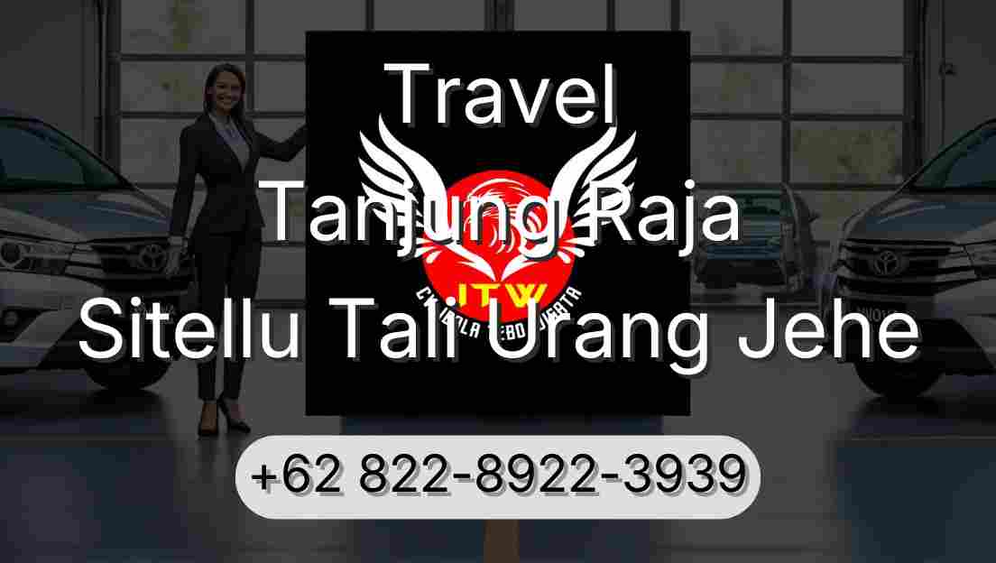 Travel Tanjung Raja Sitellu Tali Urang Jehe