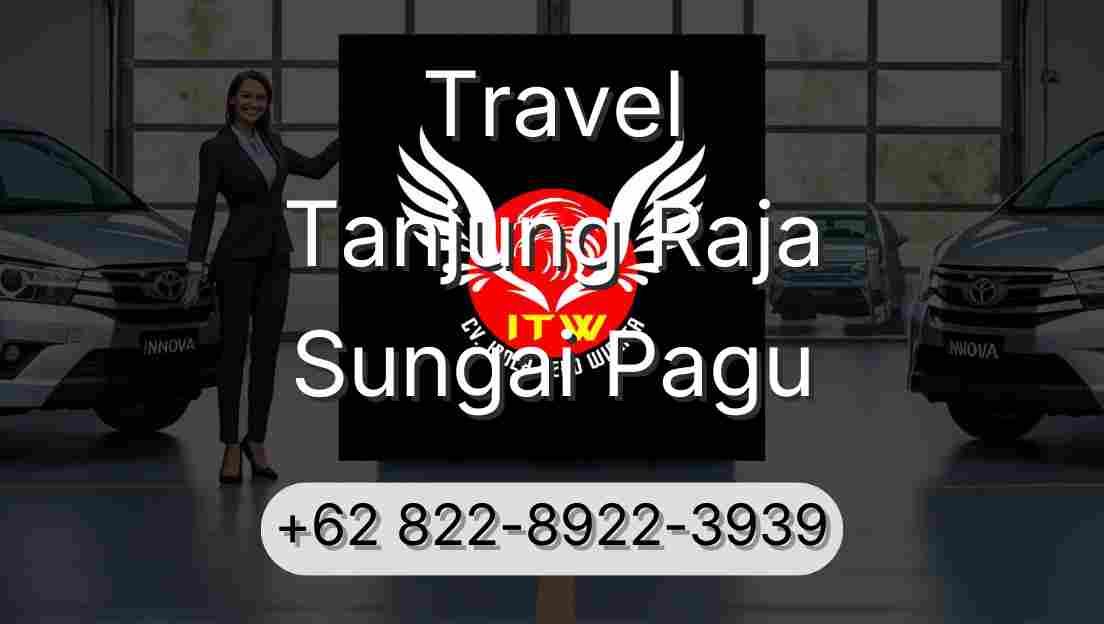 Travel Tanjung Raja Sungai Pagu