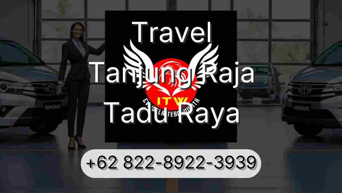 Travel Tanjung Raja Tadu Raya