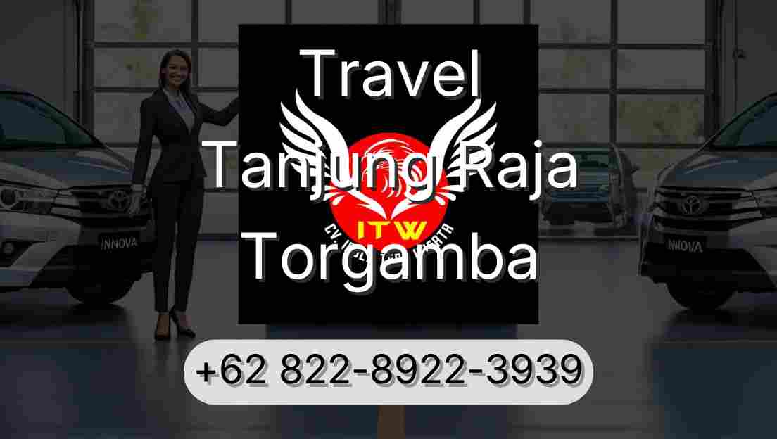Travel Tanjung Raja Torgamba