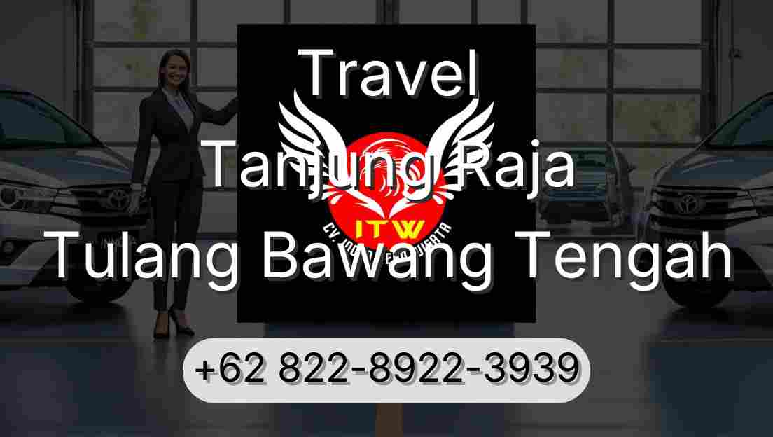 Travel Tanjung Raja Tulang Bawang Tengah