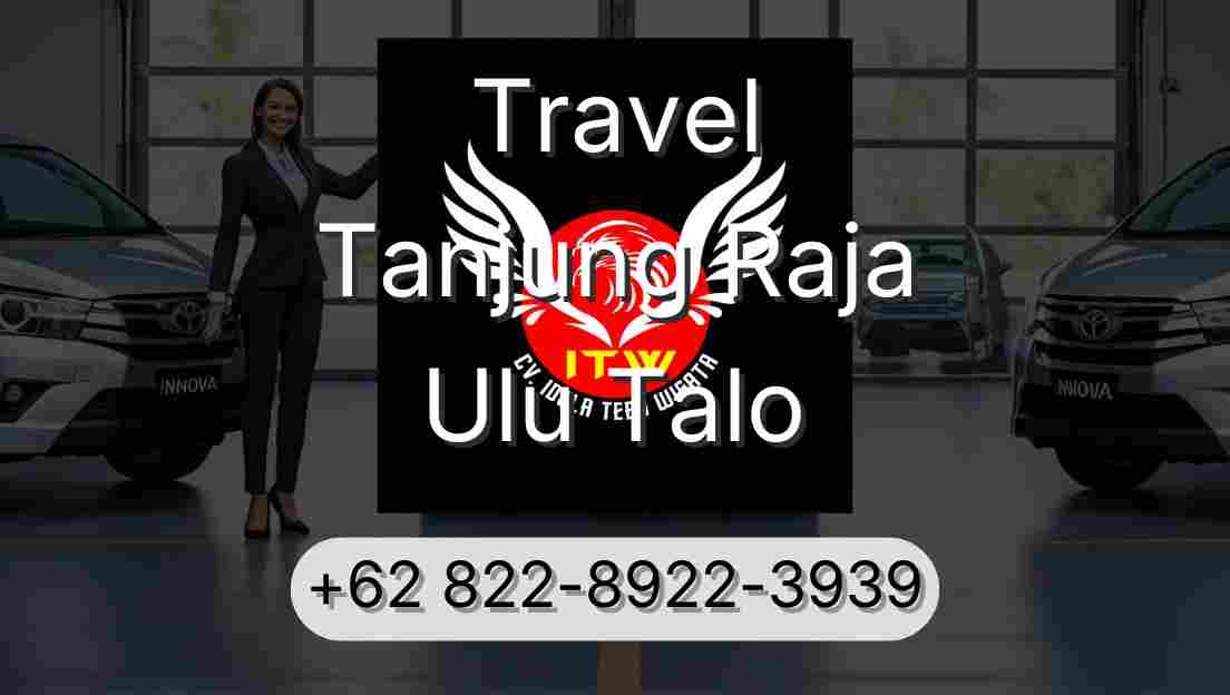 Travel Tanjung Raja Ulu Talo