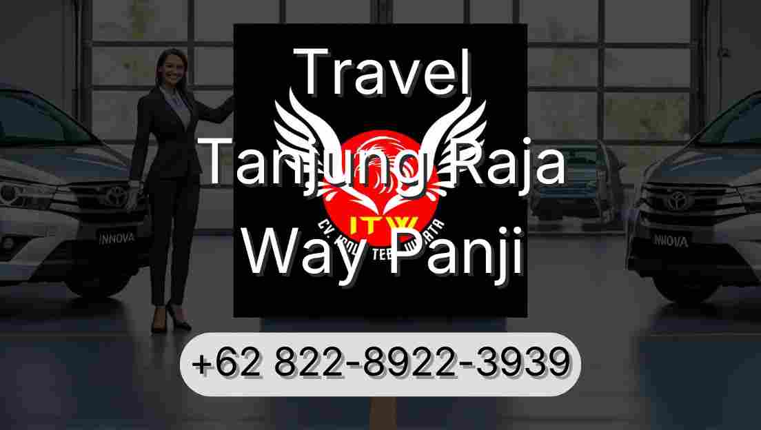 Travel Tanjung Raja Way Panji
