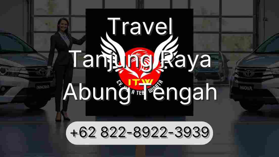 Travel Tanjung Raya Abung Tengah