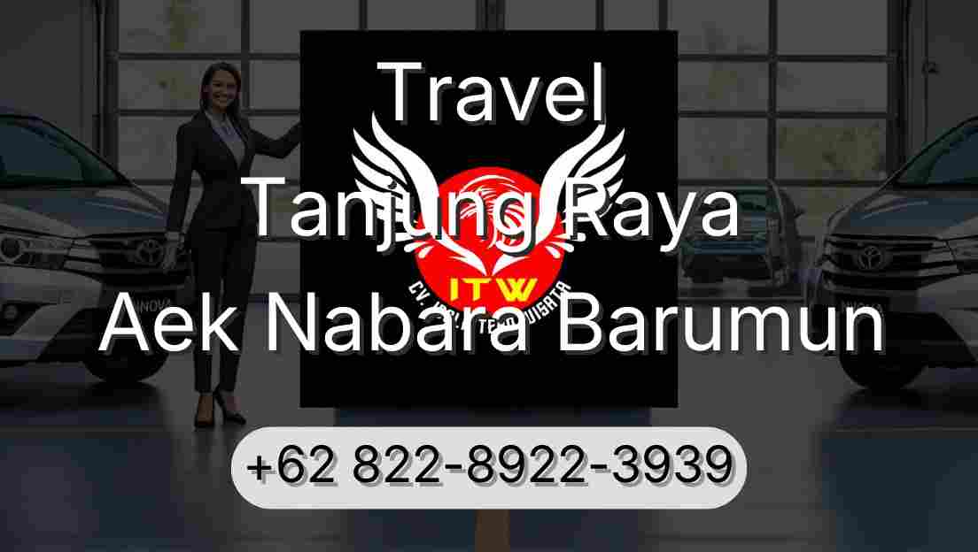 Travel Tanjung Raya Aek Nabara Barumun
