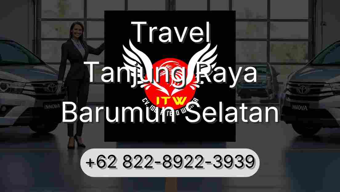 Travel Tanjung Raya Barumun Selatan