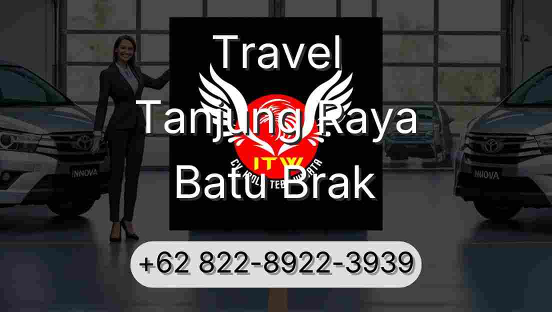 Travel Tanjung Raya Batu Brak