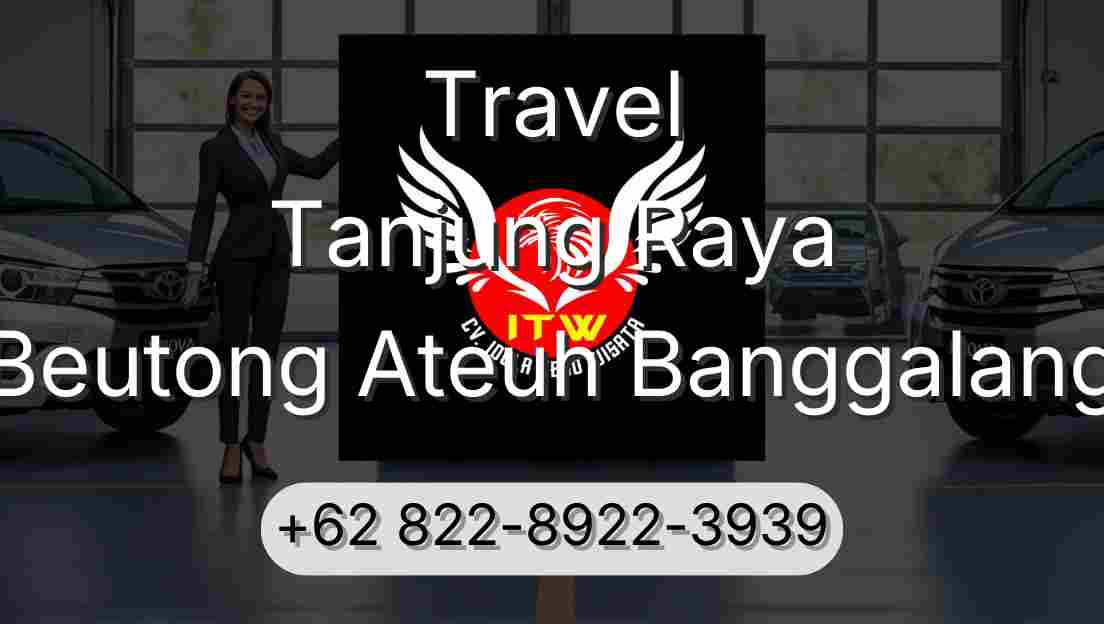 Travel Tanjung Raya Beutong Ateuh Banggalang