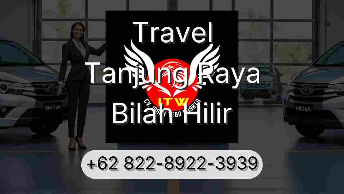 Travel Tanjung Raya Bilah Hilir