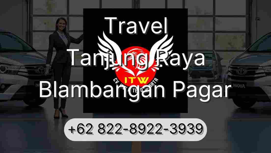 Travel Tanjung Raya Blambangan Pagar
