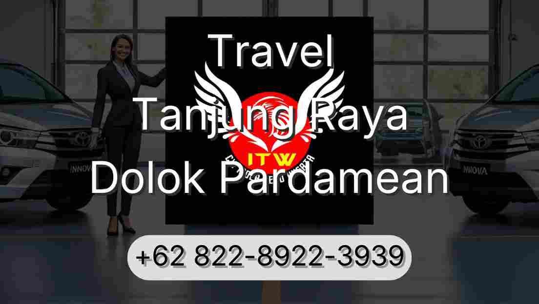Travel Tanjung Raya Dolok Pardamean