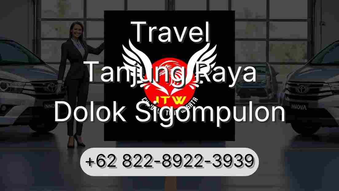 Travel Tanjung Raya Dolok Sigompulon