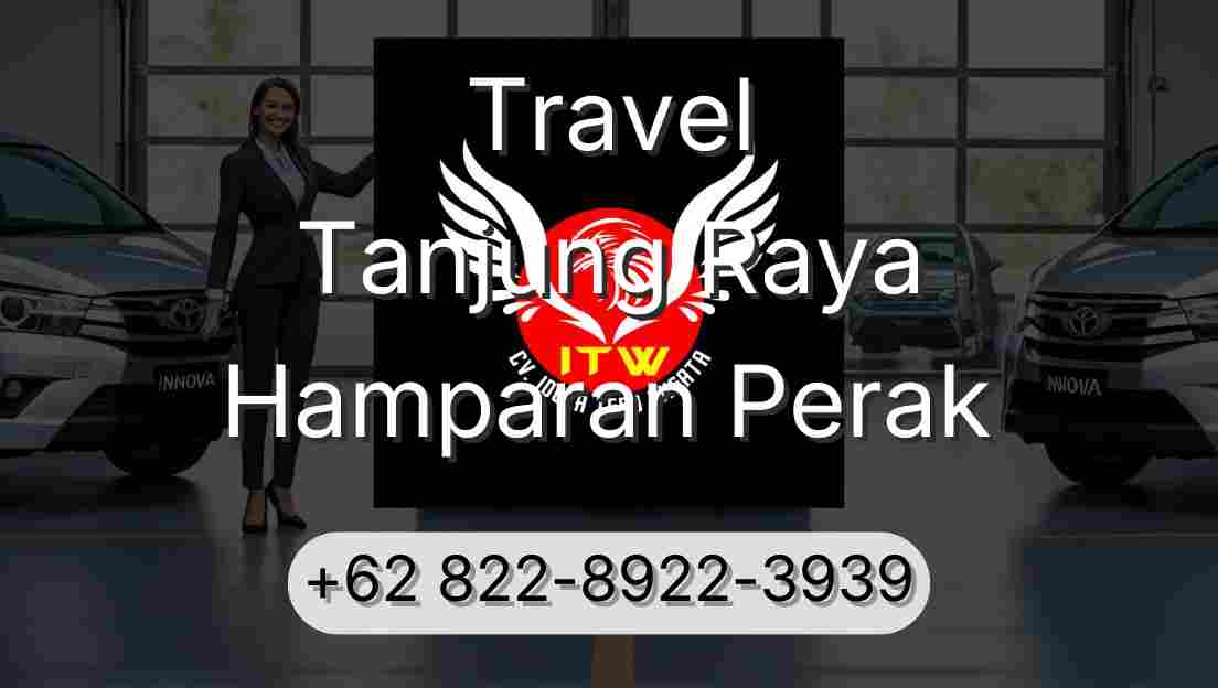 Travel Tanjung Raya Hamparan Perak