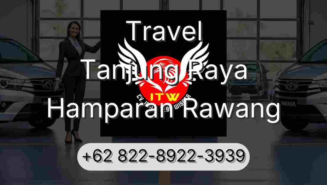 Travel Tanjung Raya Hamparan Rawang
