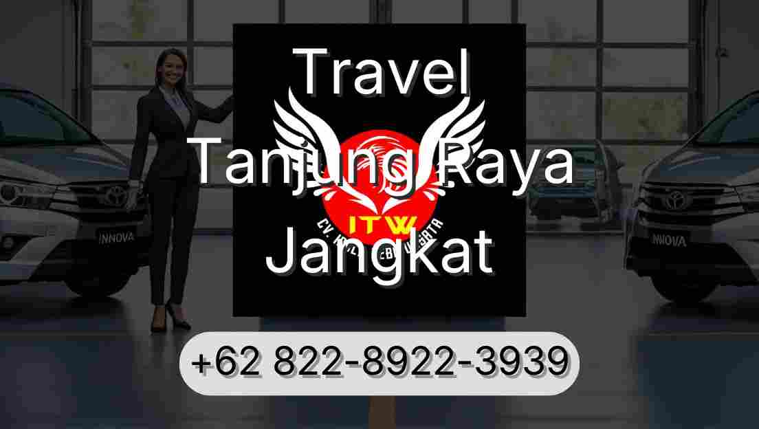 Travel Tanjung Raya Jangkat