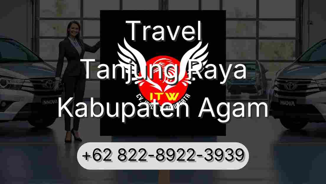 Travel Tanjung Raya Kabupaten Agam