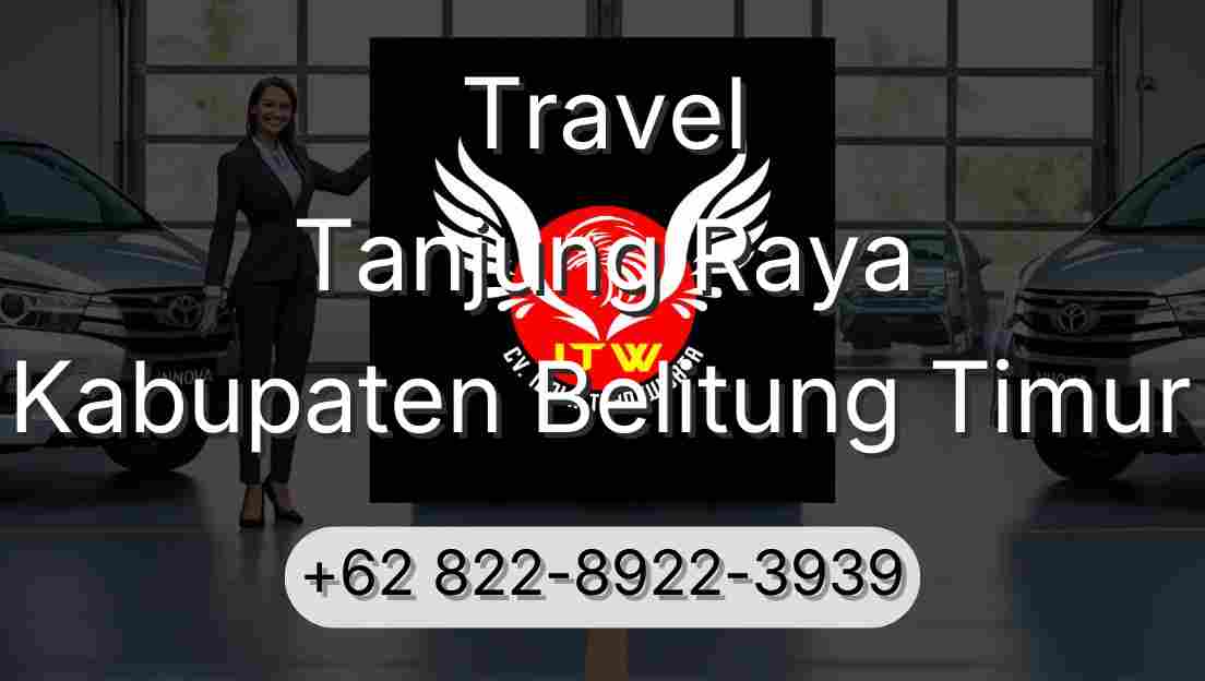Travel Tanjung Raya Kabupaten Belitung Timur