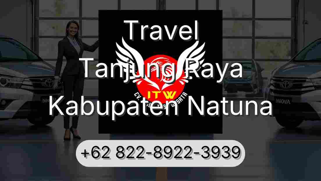 Travel Tanjung Raya Kabupaten Natuna