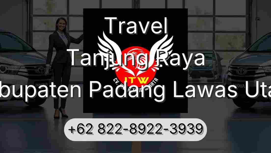 Travel Tanjung Raya Kabupaten Padang Lawas Utara