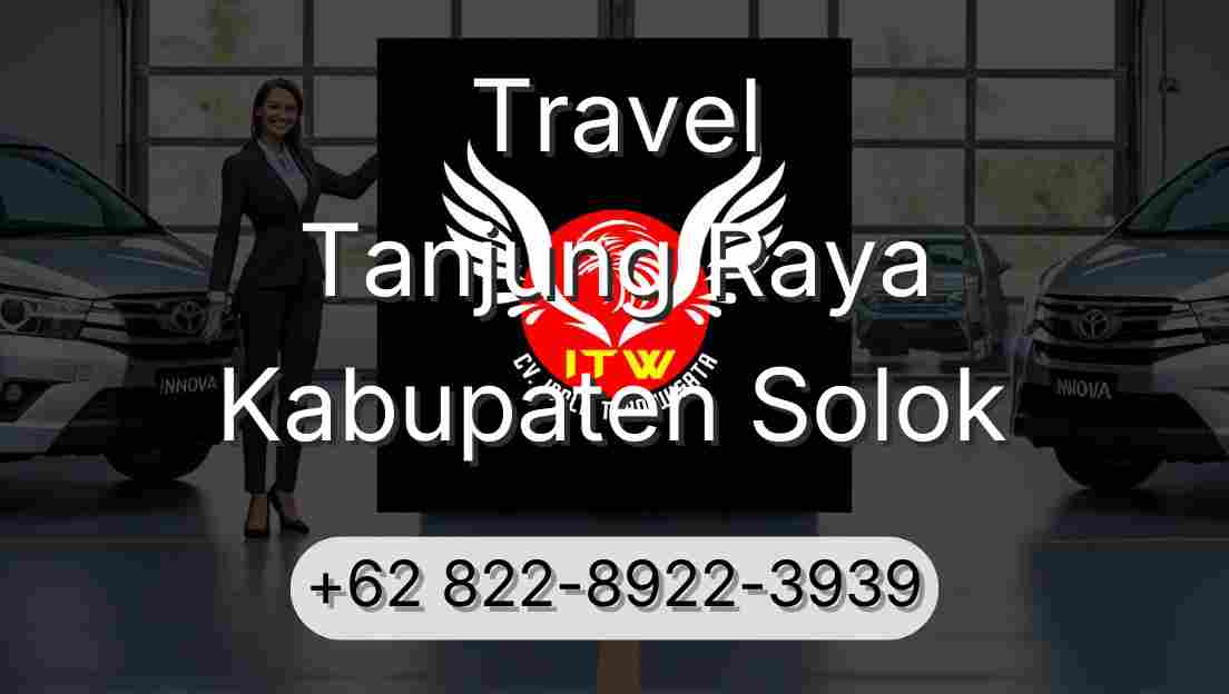 Travel Tanjung Raya Kabupaten Solok