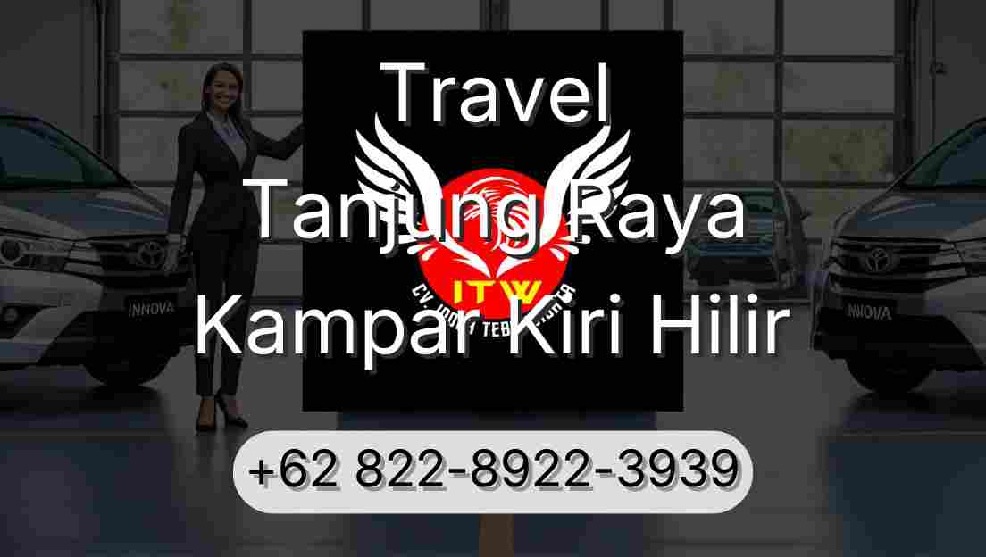Travel Tanjung Raya Kampar Kiri Hilir
