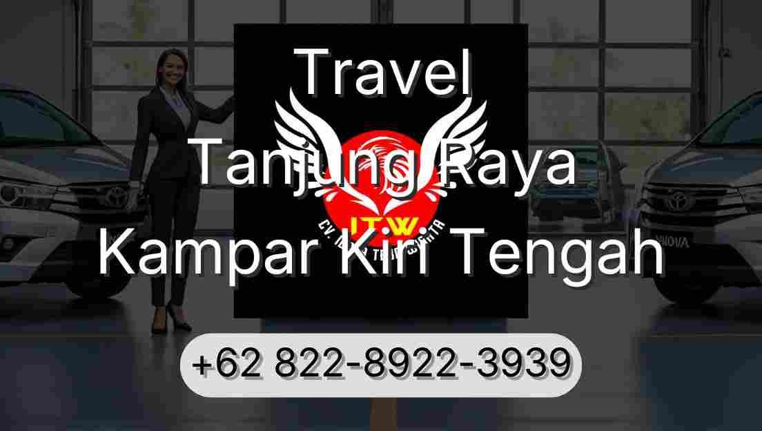 Travel Tanjung Raya Kampar Kiri Tengah